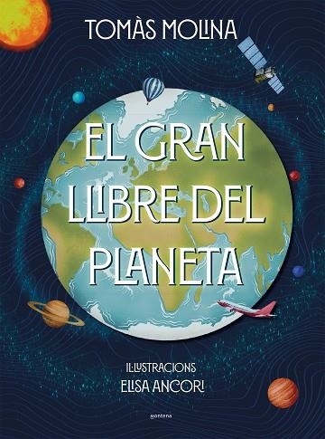 GRAN LLIBRE DEL PLANETA, EL | 9788418798382 | MOLINA, TOMÀS ; ANCORI, ELISA | Llibreria La Gralla | Llibreria online de Granollers