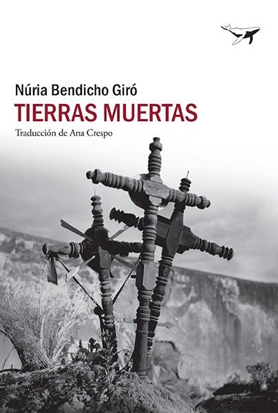 TIERRAS MUERTAS | 9788412415261 | BENDICHO GIRÓ, NÚRIA | Llibreria La Gralla | Llibreria online de Granollers