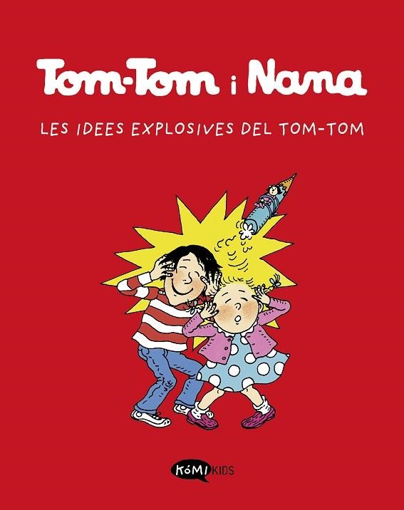 IDEES EXPLOSIVES DE TOM-TOM, LES  TOM-TOM Y NANA 2 | 9788412399790 | AA.VV. | Llibreria La Gralla | Llibreria online de Granollers