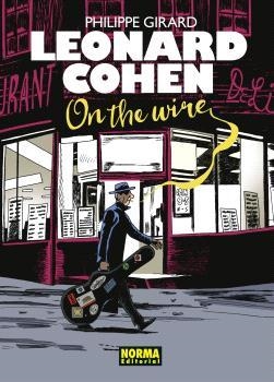 LEONARD COHEN. ON THE WIRE | 9788467951097 | GIRARD | Llibreria La Gralla | Llibreria online de Granollers