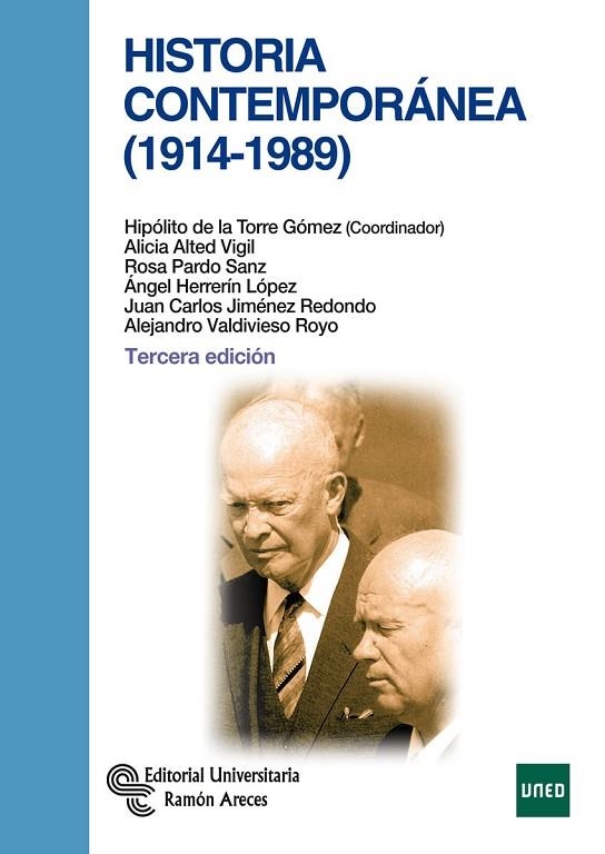 HISTORIA CONTEMPORÁNEA (1914 -1989) | 9788499613154 | TORRE GÓMEZ, HIPÓLITO DE LA / ALTED VIGIL, ALICIA / PARDO SANZ, ROSA MARÍA / HERRERÍN LÓPEZ, ÁNGEL / | Llibreria La Gralla | Llibreria online de Granollers