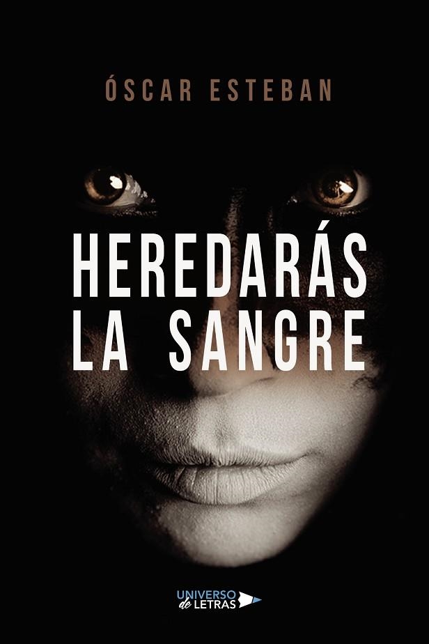 HEREDARÁS LA SANGRE | 9788418854996 | ÓSCAR ESTEBAN | Llibreria La Gralla | Llibreria online de Granollers