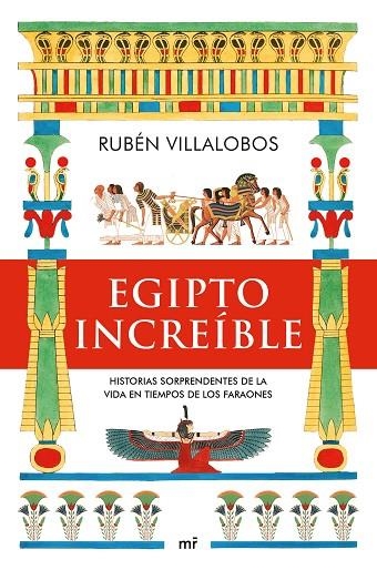 EGIPTO INCREÍBLE | 9788427049888 | VILLALOBOS, RUBÉN | Llibreria La Gralla | Llibreria online de Granollers