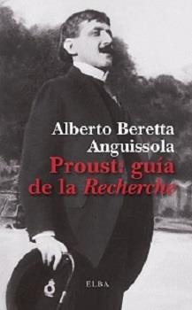 PROUST: GUÍA DE LA RECHERCHE | 9788412467222 | BERETTA ANGUISSOLA, ALBERTO | Llibreria La Gralla | Librería online de Granollers
