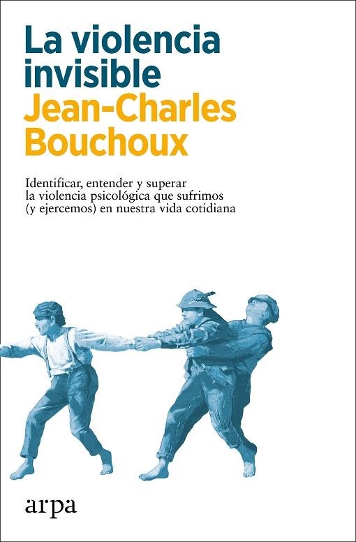 VIOLENCIA INVISIBLE, LA | 9788418741326 | BOUCHOUX, JEAN-CHARLES | Llibreria La Gralla | Llibreria online de Granollers