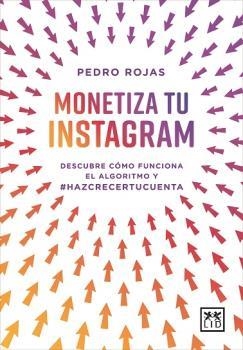 MONETIZA TU INSTAGRAM | 9788418757341 | ROJAS, PEDRO | Llibreria La Gralla | Llibreria online de Granollers