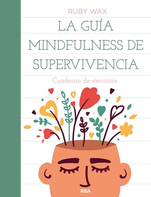 GUÍA MINDFULNESS DE SUPERVIVENCIA, LA | 9788491879503 | WAX RUBY | Llibreria La Gralla | Librería online de Granollers