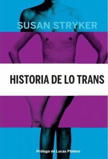 HISTORIA DE LO TRANS | 9788494793806 | STRYKER, SUSAN | Llibreria La Gralla | Llibreria online de Granollers