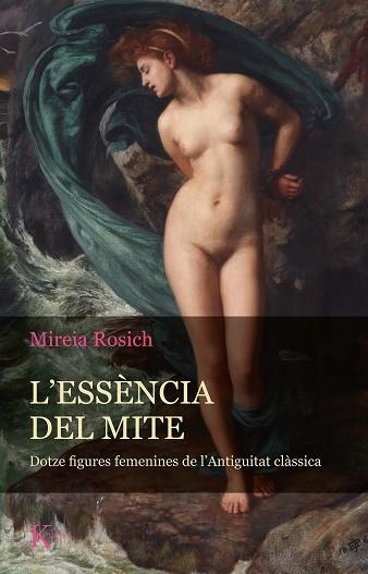 ESSÈNCIA DEL MITE, L' | 9788411210058 | ROSICH, MIREIA | Llibreria La Gralla | Llibreria online de Granollers