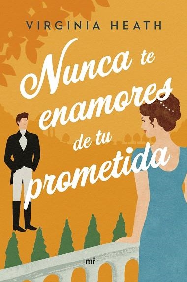 NUNCA TE ENAMORES DE TU PROMETIDA | 9788427049901 | HEATH, VIRGINIA | Llibreria La Gralla | Llibreria online de Granollers