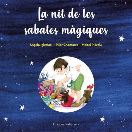 LA NIT DE LES SABATES MAGIQUES | 9788418723377 | ANGELA IGLESIAS | Llibreria La Gralla | Llibreria online de Granollers