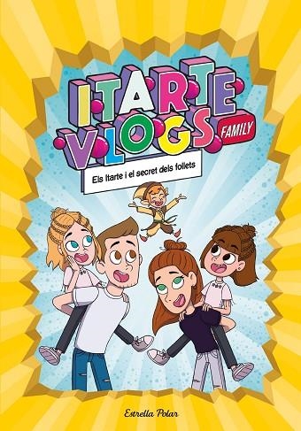 ITARTE VLOGS FAMILY 2. ELS ITARTE I EL SECRET DELS FOLLETS | 9788413891712 | ITARTE | Llibreria La Gralla | Llibreria online de Granollers