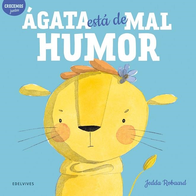 ÁGATA ESTÁ DE MAL HUMOR | 9788414037690 | ROBAARD, JEDDA | Llibreria La Gralla | Llibreria online de Granollers