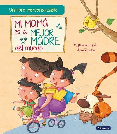 MI MAMÁ ES LA MEJOR MADRE DEL MUNDO | 9788448860950 | ZURITA, ANA | Llibreria La Gralla | Llibreria online de Granollers