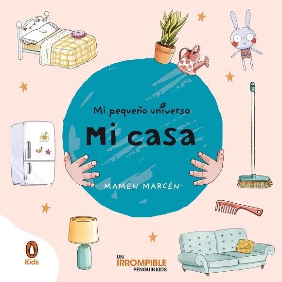 MI CASA (MI PEQUEÑO UNIVERSO. PEQUEÑAS MANITAS) | 9788418817281 | MARCÉN, MAMEN | Llibreria La Gralla | Llibreria online de Granollers