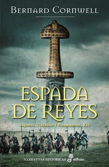 ESPADA DE REYES (SAJONES, VIKINGOS Y NORMANDOS XII) | 9788435063623 | CORNWELL, BERNARD | Llibreria La Gralla | Llibreria online de Granollers