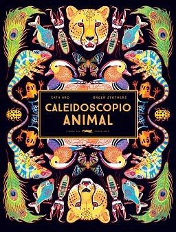 CALEIDOSCOPIO ANIMAL | 9788412270594 | ARD, CATH | Llibreria La Gralla | Librería online de Granollers