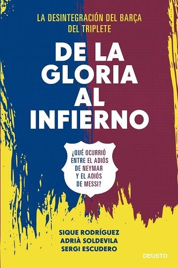 DE LA GLORIA AL INFIERNO | 9788423433506 | RODRÍGUEZ, ADRIÀ SOLDEVILA, Y SERGI ESCUDERO, SIQUE | Llibreria La Gralla | Llibreria online de Granollers