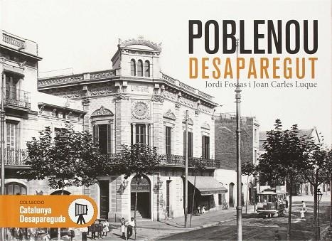 POBLENOU DESAPAREGUT | 9788415232896 | LUQUE, JOAN CARLES / FOSSAS, JORDI | Llibreria La Gralla | Llibreria online de Granollers