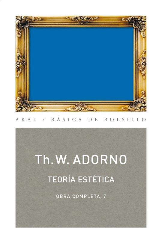 TEORÍA ESTÉTICA | 9788446016700 | ADORNO, THEODOR W. | Llibreria La Gralla | Llibreria online de Granollers