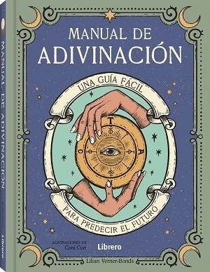 MANUAL DE ADIVINACION | 9789463597821 | VERNER-BOND, LILIAN | Llibreria La Gralla | Llibreria online de Granollers