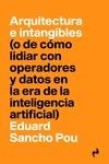 ARQUITECTURA E INTANGIBLES | 9788419050236 | SANCHO POU, EDUARD | Llibreria La Gralla | Llibreria online de Granollers