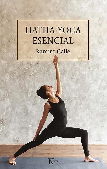 HATHA-YOGA ESENCIAL | 9788499889894 | CALLE CAPILLA, RAMIRO | Llibreria La Gralla | Librería online de Granollers