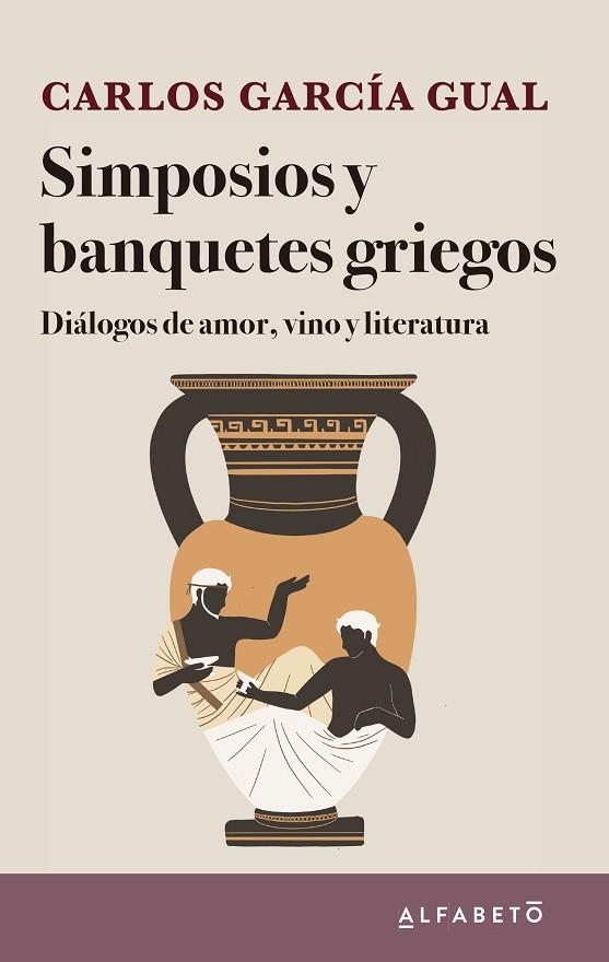 SIMPOSIOS Y BANQUETES GRIEGOS | 9788417951269 | GARCÍA GUAL, CARLOS | Llibreria La Gralla | Librería online de Granollers