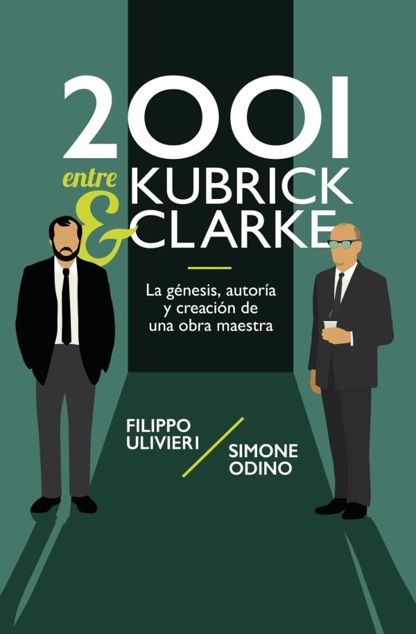 2001 ENTRE KUBRICK Y CLARKE | 9788418898761 | ULIVIERI, FILIPPO / ODINO, SIMONE | Llibreria La Gralla | Llibreria online de Granollers