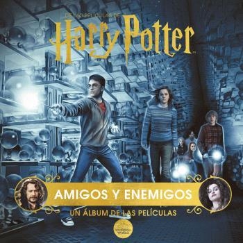 HARRY POTTER: AMIGOS Y ENEMIGOS. UN ÁLBUM DE LAS PELÍCULAS | 9788467949230 | REVENSON, JODY | Llibreria La Gralla | Llibreria online de Granollers