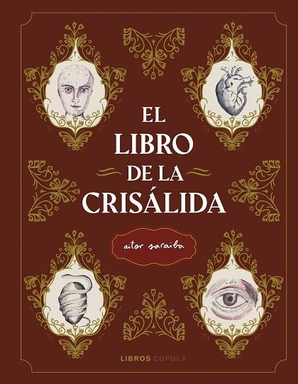 LIBRO DE LA CRISÁLIDA, EL  | 9788448028916 | SARAIBA, AITOR | Llibreria La Gralla | Llibreria online de Granollers