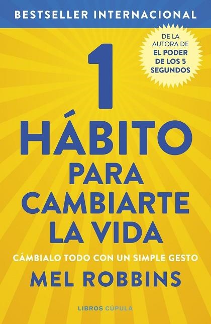 1 HÁBITO PARA CAMBIARTE LA VIDA | 9788448029098 | ROBBINS, MEL | Llibreria La Gralla | Llibreria online de Granollers