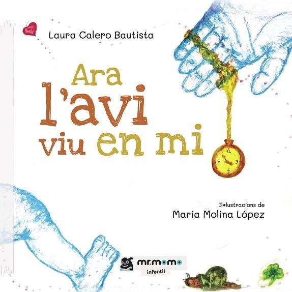 ARA L AVI VIU EN MI | 9788418070136 | CALERO BAUTISTA, LAURA | Llibreria La Gralla | Llibreria online de Granollers