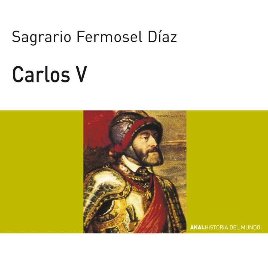 CARLOS V | 9788446003120 | FERMOSEL DÍAZ, SAGRARIO | Llibreria La Gralla | Llibreria online de Granollers