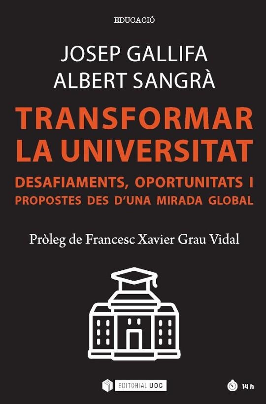 TRANSFORMAR LA UNIVERSITAT | 9788491809319 | GRAU VIDAL, FRANCESC XAVIER (PROLEG) | Llibreria La Gralla | Librería online de Granollers