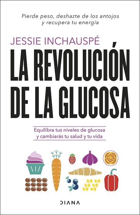 REVOLUCIÓN DE LA GLUCOSA, LA | 9788411190084 | INCHAUSPÉ, JESSIE | Llibreria La Gralla | Llibreria online de Granollers