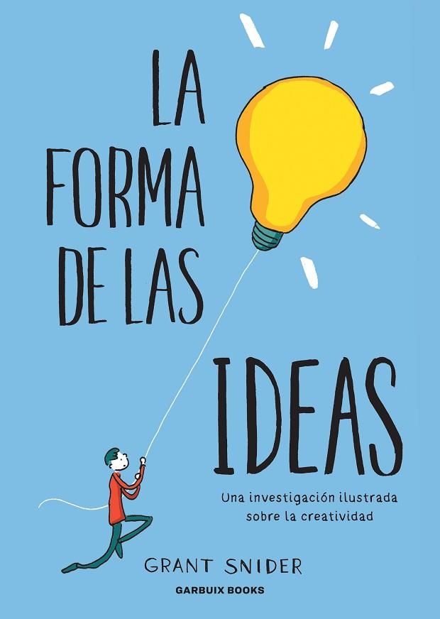 FORMA DE LAS IDEAS, LA | 9788412332667 | SNIDER, GRANT | Llibreria La Gralla | Librería online de Granollers