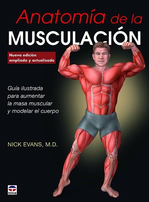 ANATOMÍA DE LA MUSCULACIÓN | 9788416676347 | EVANS, NICK | Llibreria La Gralla | Llibreria online de Granollers