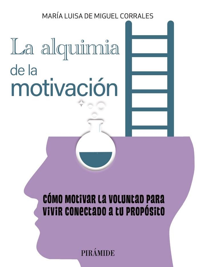 ALQUIMIA DE LA MOTIVACIÓN, LA  | 9788436846201 | DE MIGUEL CORRALES, MARÍA LUISA | Llibreria La Gralla | Librería online de Granollers
