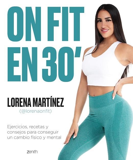 ON FIT EN 30 MINUTOS | 9788408256175 | LORENA ON FIT | Llibreria La Gralla | Llibreria online de Granollers