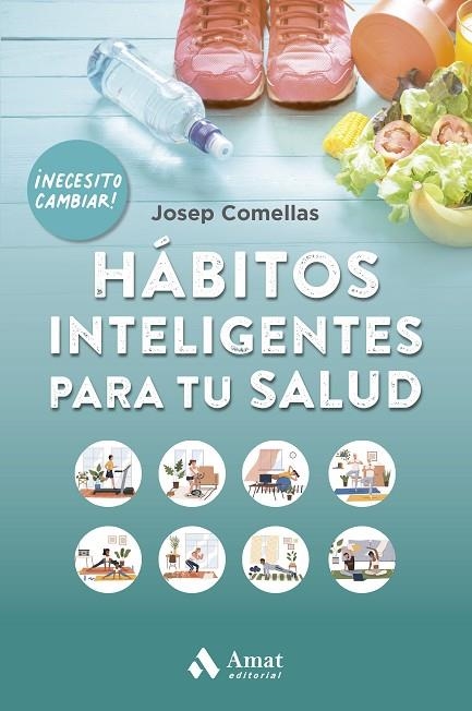 HÁBITOS INTELIGENTES PARA TU SALUD NE | 9788497356107 | COMELLAS, JOSEP | Llibreria La Gralla | Llibreria online de Granollers