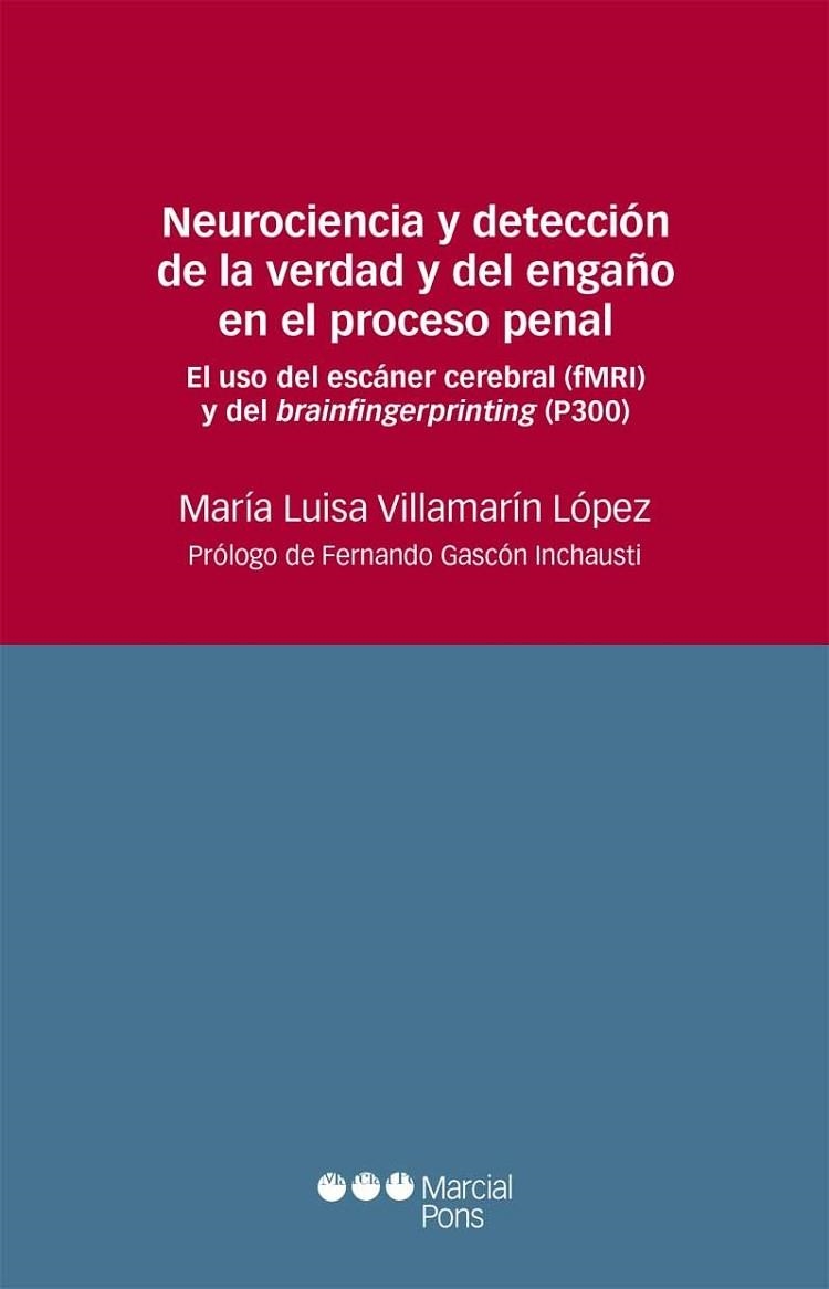 NEUROCIENCIA Y DETECCIÓN DE LA VERDAD Y DEL ENGAÑO EN EL PROCESO PENAL | 9788416212545 | VILLAMARÍN LÓPEZ, Mª LUISA | Llibreria La Gralla | Llibreria online de Granollers