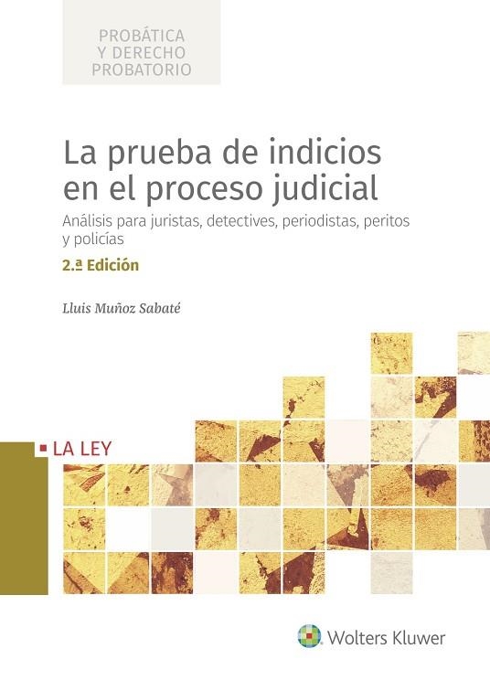 PRUEBA DE INDICIOS EN EL PROCESO JUDICIAL, LA (2.ª EDICIÓN) | 9788490209677 | MUÑOZ SABATÉ, LLUIS | Llibreria La Gralla | Llibreria online de Granollers