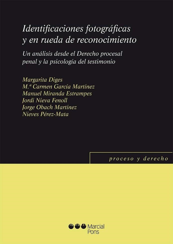 IDENTIFICACIONES FOTOGRÁFICAS Y EN RUEDA DE RECONOCIMIENTO | 9788415948599 | DIGES, MARGARITA / GARCÍA MARTÍNEZ, Mª CARMEN / MIRANDA ESTRAMPES, MANUEL / NIEVA FENOLL, JORDI / OB | Llibreria La Gralla | Llibreria online de Granollers