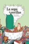 SOPA DE CERILLAS, LA | 9788416490998 | MICHAUD, PATRICE / PERREAULT, GUILLAUME | Llibreria La Gralla | Llibreria online de Granollers