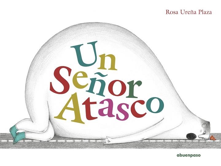 UN SEÑOR ATASCO | 9788417555726 | UREÑA PLAZA, ROSA | Llibreria La Gralla | Llibreria online de Granollers