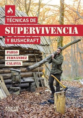 TÉCNICAS DE SUPERVIVENCIA Y BUSHCRAFT | 9788491584872 | FERNÁNDEZ CALAVIA, PABLO | Llibreria La Gralla | Llibreria online de Granollers