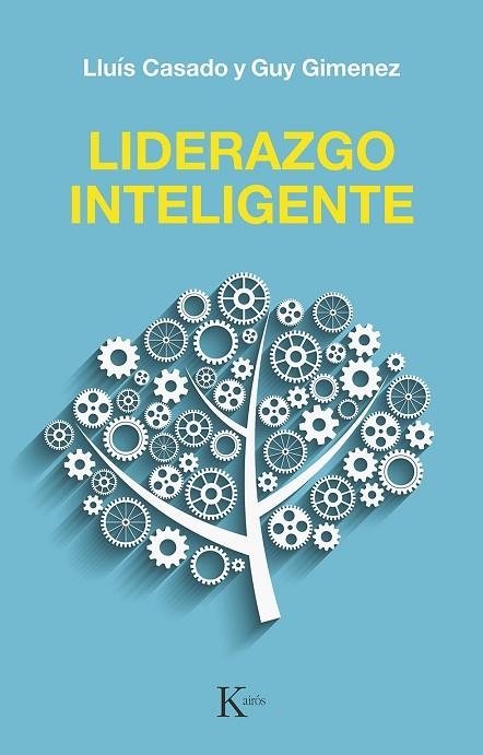 LIDERAZGO INTELIGENTE | 9788499889993 | CASADO ESQUIUS, LLUÍS / GIMENEZ, GUY | Llibreria La Gralla | Llibreria online de Granollers