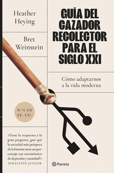 GUÍA DEL CAZADOR-RECOLECTOR PARA EL SIGLO XXI | 9788408255932 | WEINSTEIN, BRET / HEYING, HEATHER | Llibreria La Gralla | Llibreria online de Granollers