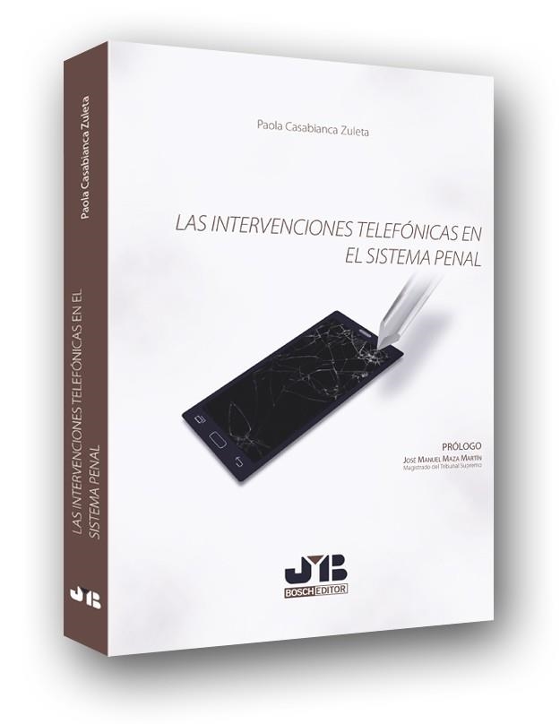 INTERVENCIONES TELEFÓNICAS EN EL SISTEMA PENAL, LAS | 9788494479007 | CASABIANCA ZULETA, PAOLA | Llibreria La Gralla | Llibreria online de Granollers